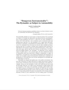 “Dangerous Instrumentality”: The Bystander as Subject in Automobility Sarah S. Lochlann Jain