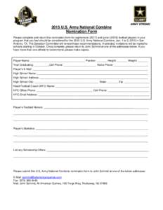 2015 U.S. Army National Combine Nomination Form Please complete and return this nomination form for sophomore[removed]and junior[removed]football players in your program that you feel should be considered for the 2015 U.S.