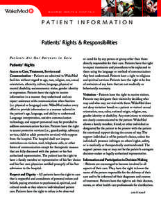 W A K E M E D H E A LT H & H O S P I T A L S  PATIENT INFORMATION Patients’ Rights & Responsibilities Patients Are Our Partners in Care