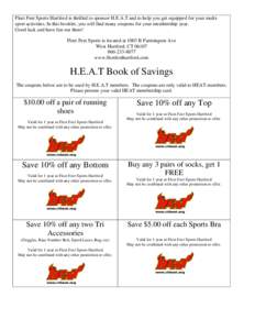 Fleet Feet Sports Hartford is thrilled to sponsor H.E.A.T and to help you get equipped for your multisport activities. In this booklet, you will find many coupons for your membership year. Good luck and have fun out ther