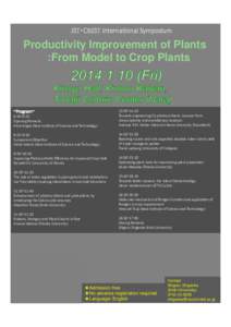 JST・CREST  Interna9onal  Symposium  	
  Productivity Improvement of Plants :From Model to Crop Plants	
  9:30~9:35  