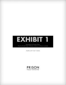 EXHIBIT 1 Screening Out Family Time: The For-Profit Video Visitation Industry in Prisons and Jails Facilities with Video Visitation