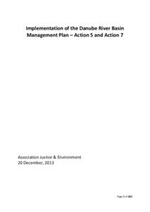 Implementation of the Danube River Basin Management Plan – Action 5 and Action 7 Association Justice & Environment 20 December, 2013