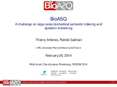 BioASQ A challenge on large-scale biomedical semantic indexing and question answering ` Thierry Artieres,