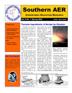 Southern AER ATMOSPHERIC EDUCATION RESOURCE Vol. 8 No. 1 Spring 2002 In This Issue: • Tornado Ingredients: A