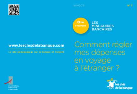 Les clés de la banque - mini guide numéro 7 - Comment régler mes dépenses en voyage à l’étranger ?