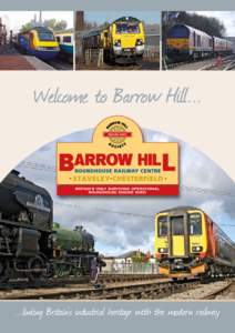 Welcome to Barrow Hilllinking Britain’s industrial heritage with the modern railway Linking the past with