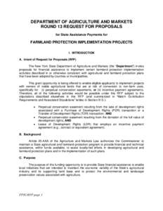DEPARTMENT OF AGRICULTURE AND MARKETS ROUND 13 REQUEST FOR PROPOSALS for State Assistance Payments for FARMLAND PROTECTION IMPLEMENTATION PROJECTS I. INTRODUCTION