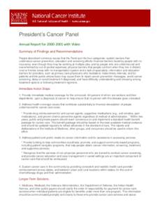 President’s Cancer Panel Annual Report for[removed]with Video Summary of Findings and Recommendations People described numerous issues that the Panel put into four categories: system barriers that undervalue cancer p