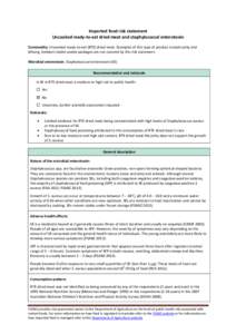 Imported food risk statement Uncooked ready-to-eat dried meat and staphylococcal enterotoxin Commodity: Uncooked ready-to-eat (RTE) dried meat. Examples of this type of product include jerky and biltong. Ambient stable s