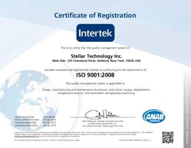 Certificate of Registration  This is to certify that the quality management system of Stellar Technology Inc. Main Site: 237 Commerce Drive, Amherst, New York, 14228, USA