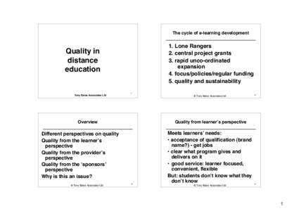 The cycle of e-learning development  1. Lone Rangers 2. central project grants 3. rapid unco-ordinated expansion