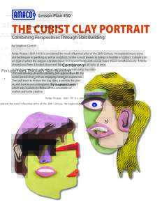 Lesson Plan #50  THE CUBIST CLAY PORTRAIT Combining Perspectives Through Slab Building by Stephen Creech
