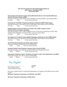 TPC Director Decisions for Operational Implementation on JHT Projects Concluded in FY03 19 December 2003 Incorporation of Ocean Heat Content and Satellite Data Predictors in the Statistical Hurricane Intensity Prediction