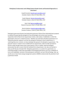 Anticipatory Co-Governance and a Bridge between Goods-Centric and Functional Approaches to Governance Joseph Grossman () Graduate Student, School of Public Affairs, ASU Kayla Schwoerer (kayla.sch