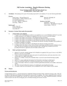 NH Vaccine Association – Board of Directors Meeting July 24, 2013 Mount Washington Room, Harvard Pilgrim Health Care Presiding Officer: Susan Tenney, Chair I.