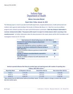 Data as of[removed]WEEKLY INFLUENZA REPORT Report Date: Friday, January 16, 2015 The following report is meant to provide local health departments, hospital administrators, health professionals and residents with a g