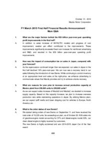 October 31, 2014 Mazda Motor Corporation FY March 2015 First Half Financial Results Announcement Main Q&A 1.