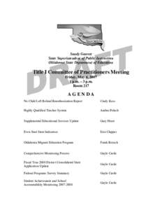 Sandy Garrett State Superintendent of Public Instruction Oklahoma State Department of Education Title I Committee of Practitioners Meeting Friday, May 4, 2007