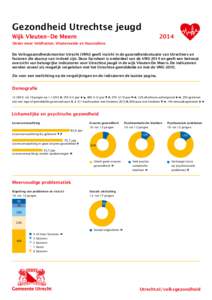 Gezondheid Utrechtse jeugd  Wijk Vleuten-De Meern2014 Onder meer Veldhuizen, Vleuterweide en Haarzuilens De Volksgezondheidsmonitor Utrecht (VMU) geeft inzicht in de gezondheidssituatie van Utrechters en factoren die d