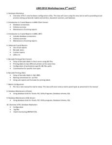 LIMS 2015 Workshop June 2nd and 3rd 1. Hardware Workshop  Overview of PLC’s new hardware configuration utility. This class will cover using this new tool as well as providing actual practice setting up barcode reade