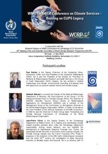 In conjunction with the Sixteenth Session of WMO Commission for Climatology (CCl-16) and the 35th Meeting of the Joint Scientific Committee of World Climate Research Programme (WCRP) 30 June – 2 July 2014 Venue: Kongre