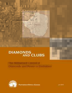 Diamond / Politics of Zimbabwe / Blood diamonds / Government of Zimbabwe / Zimbabwe Government of National Unity / Robert Mugabe / Solomon Mujuru / Grace Mugabe / Joice Mujuru / Zimbabwe / Politics / Africa