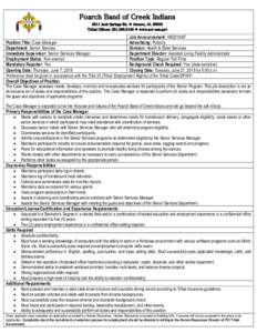 Job Announcement: HR2018:67 Position Title: Case Manager Advertising: Publicly Department: Senior Services Division: Health & Elder Services Immediate Supervisor: Senior Services Manager