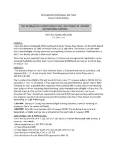 NEW MEXICO CENTENNIAL AIR TOUR Airport Safety Briefing THIS INFORMATION IS FOR REFERENCE ONLY AND CANNOT BE USED FOR NAVIGATIONAL PURPOSES Dona Ana County, NM (5T6)