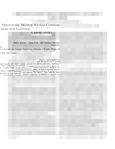 Opportunistic Multihop Wireless Communications with Calibrated Channel Model Petros Spachos , Liang Song and Dimitrios Hatzinakos Department of Electrical and Computer Engineering, University of Toronto, Toronto, ON M5S 