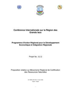 Conférence Internationale sur la Région des Grands lacs Programme d’Action Régional pour le Développement Economique et Intégration Régionale