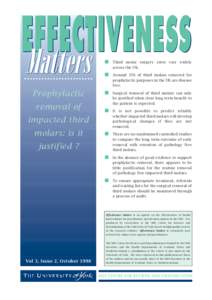 Effectiveness Matters[removed]Prophylactic removal of third molars