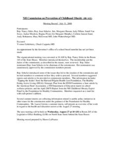 NH Commission on Prevention of Childhood Obesity (HB[removed]Meeting Record - July 31, 2008 Participants: Rep. Nancy Stiles, Rep. Joan Schulze, Sen. Margaret Hassan, Judy Fillion, Sandi Van Scoyc, Jackie Moulton, Regina Fl