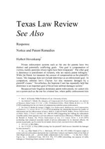 Texas Law Review See Also Response Notice and Patent Remedies Herbert Hovenkamp* Private enforcement systems such as the one for patents have two