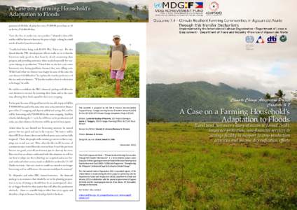 A Case on a Farming Household’s Adaptation to Floods payment of 60 kilos of palay for every P1,[removed]pesos loan or 10 sacks for a P10,[removed]loan. “I am also free to market my own produce,” Alejandro shares. He sa