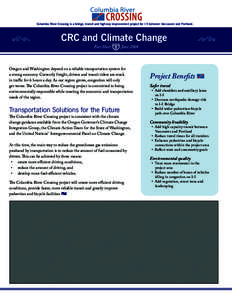 Columbia River Crossing is a bridge, transit and highway improvement project for I-5 between Vancouver and Portland.  CRC and Climate Change Fact Sheet  June 2008