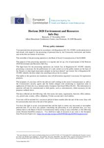 Horizon 2020 Environment and Resources Info Day Brussels, 17 November 2014 Albert Borschette Conference Centre, (rue Froissart, [removed]Brussels)  Privacy policy statement