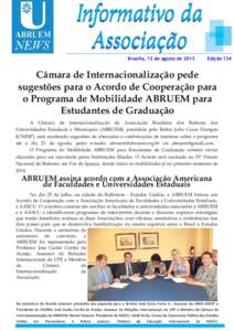 Brasília, 12 de agosto deEdição 134 Câmara de Internacionalização pede sugestões para o Acordo de Cooperação para