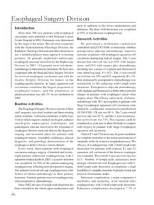 Esophageal Surgery Division Introduction More than 300 new patients with esophageal carcinoma were admitted to the National Cancer Center Hospital inTreatments were determined by the stage of the tumor. This divis