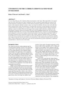 CONODONTS AND THE CAMBRIAN–ORDOVICIAN BOUNDARY IN WISCONSIN Brian P. Parsons1 and David L. Clark1 ABSTRACT For more than 100 years, the Cambrian–Ordovician boundary in the Upper Mississippi Valley, the original