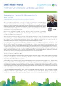 Stakeholder Views The Owners, Investors and Landlords Association Rewards and Limits of EU Intervention In Real Estate By Michael MacBrien, Director General of the European Property Federation