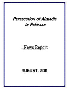 Persecution of Ahmadis in Pakistan AUGUST, 2011  Monthly Newsreport – August, 2011