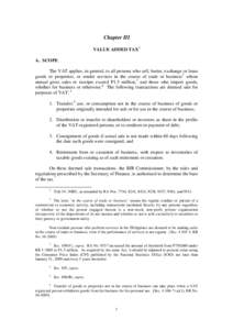 Chapter III VALUE ADDED TAX1 A. SCOPE The VAT applies, in general, to all persons who sell, barter, exchange or lease goods or properties, or render services in the course of trade or business2 whose annual gross sales o