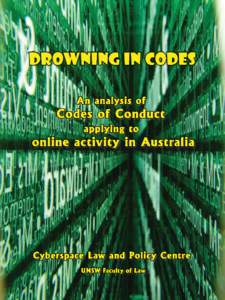 Drowning in Codes of Conduct  An analysis of codes of conduct applying to online activity in Australia  Final Report