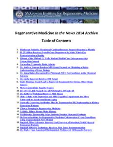 Regenerative Medicine In the News 2014 Archive Table of Contents 1. Pittsburgh Pediatric Mechanical Cardiopulmonary Support Reaches to Florida 2. $1.25 Million Received from Defense Department to Make Whole-Eye Transplan
