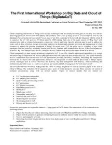 The First International Workshop on Big Data and Cloud of Things (BigDataCoT) Co-located with the 10th International Conference on Green, Pervasive and Cloud Computing (GPCPlantation Island, Fiji, 4-6 May 2015 Clo