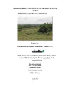 PROPOSED GARBAGE COMPOSITING PLANT FOR HOIMA MUNICIPAL COUNCIL ENVIRONMENTAL IMPACT STATEMENT (EIS) Prepared By: Urban Research and Training Consultancy E.A Limited (URTC)
