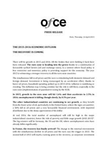 PRESS RELEASE Paris, Thursday, 16 April 2015 THEECONOMIC OUTLOOK THE RECOVERY IS COMING