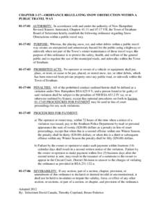 CHAPTER 1-17—ORDINANCE REGULATING SNOW OBSTRUCTION WITHIN A PUBLIC TRAVEL WAYAUTHORITY: In accordance with and under the authority of New Hampshire Revised Statutes Annotated, Chapters 41:11 and 47:17 VII, th