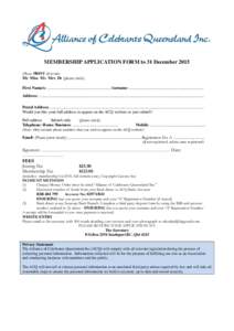 MEMBERSHIP APPLICATION FORM to 31 December[removed]Please PRINT all details) Mr Miss Ms Mrs Dr (please circle) First Name/s: ..............................................................Surname: ..........................